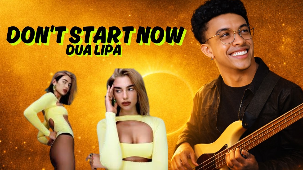 Don't Start Now – Dua Lipa | Bass Cover | Augusto Mi bemol 🎸