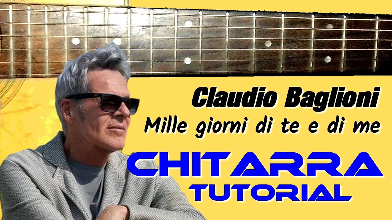 Mille giorni di te e di me - Claudio Baglioni Tutorial CHITARRA semplice per PRINCIPIANTI!