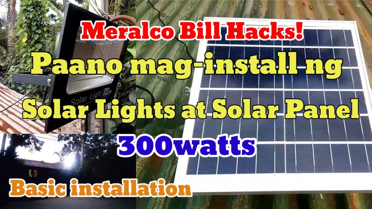Paano mag-install ng Solar Panel at Solar Lights Set-up (300watts Solar Set-up)