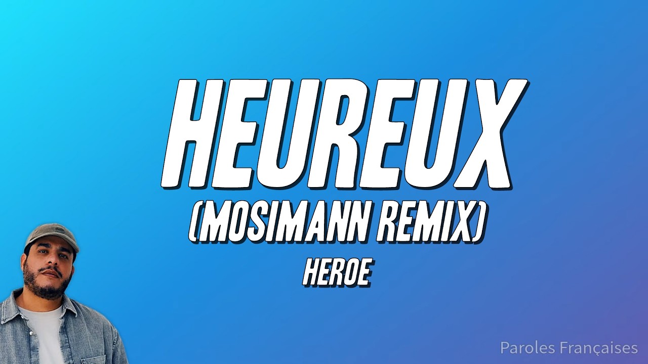 Heroe - heureux (Mosimann Remix) [Paroles]