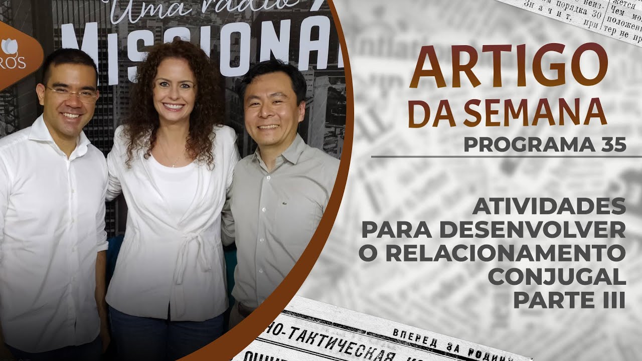 Atividades para desenvolver o relacionamento conjugal Parte III | Artigo da Semana