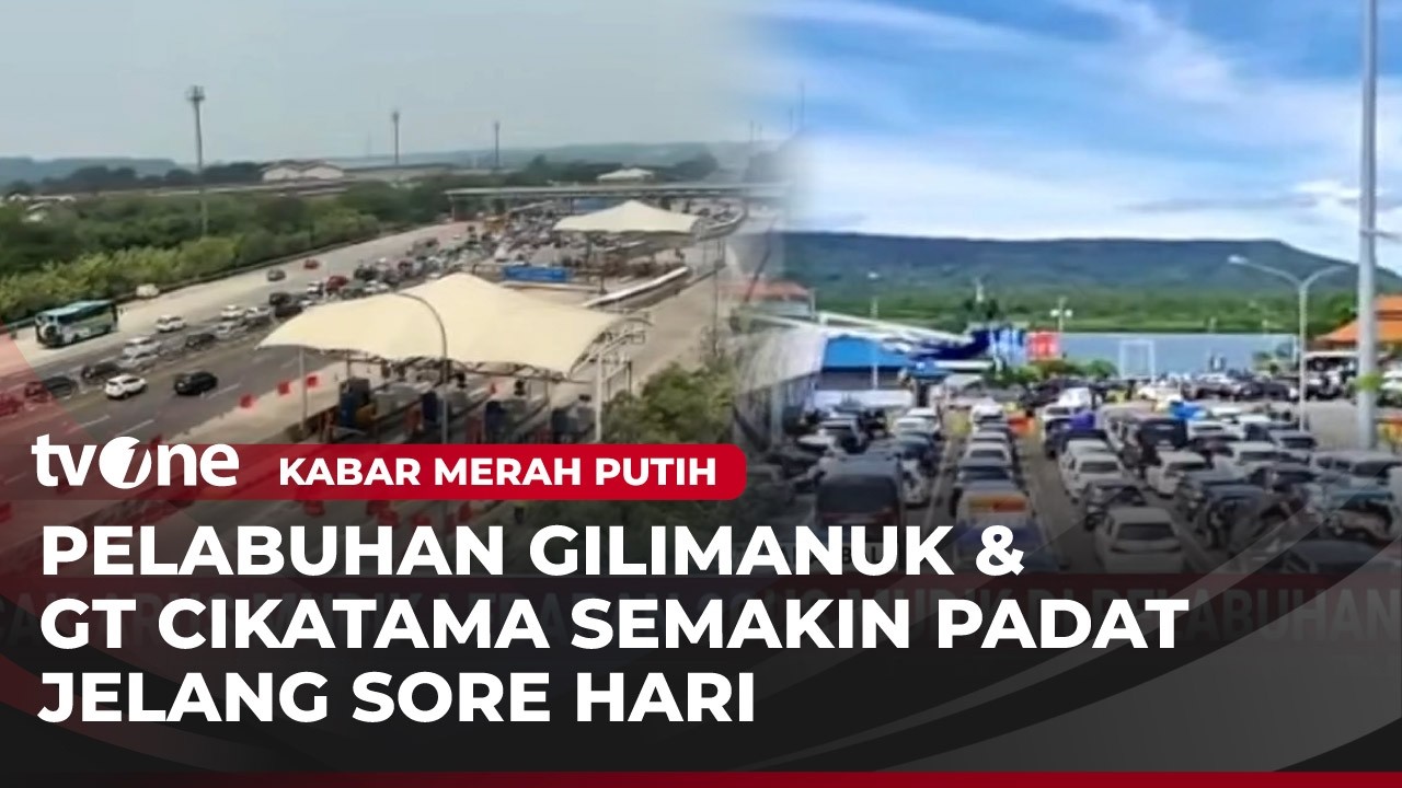 Pantauan Terkini di Pelabuhan Gilimanuk dan GT Cikatama | Kabar Merah Putih
