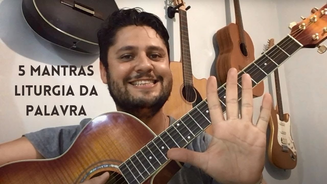 5 mantras - Liturgia da palavra