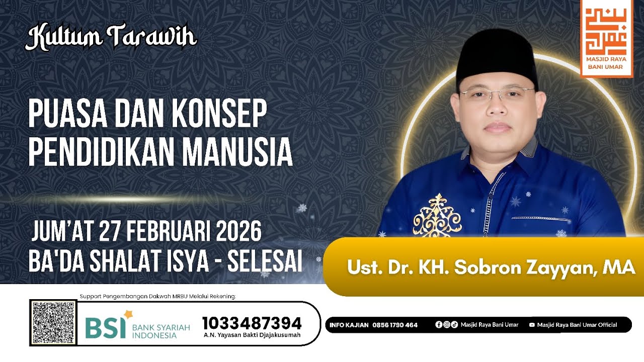PUASA DAN KONSEP PENDIDIKAN MANUSIA || Ust. Dr. KH. Sobron Zayyan, MA || CERAMAH TARAWIH || MRBU