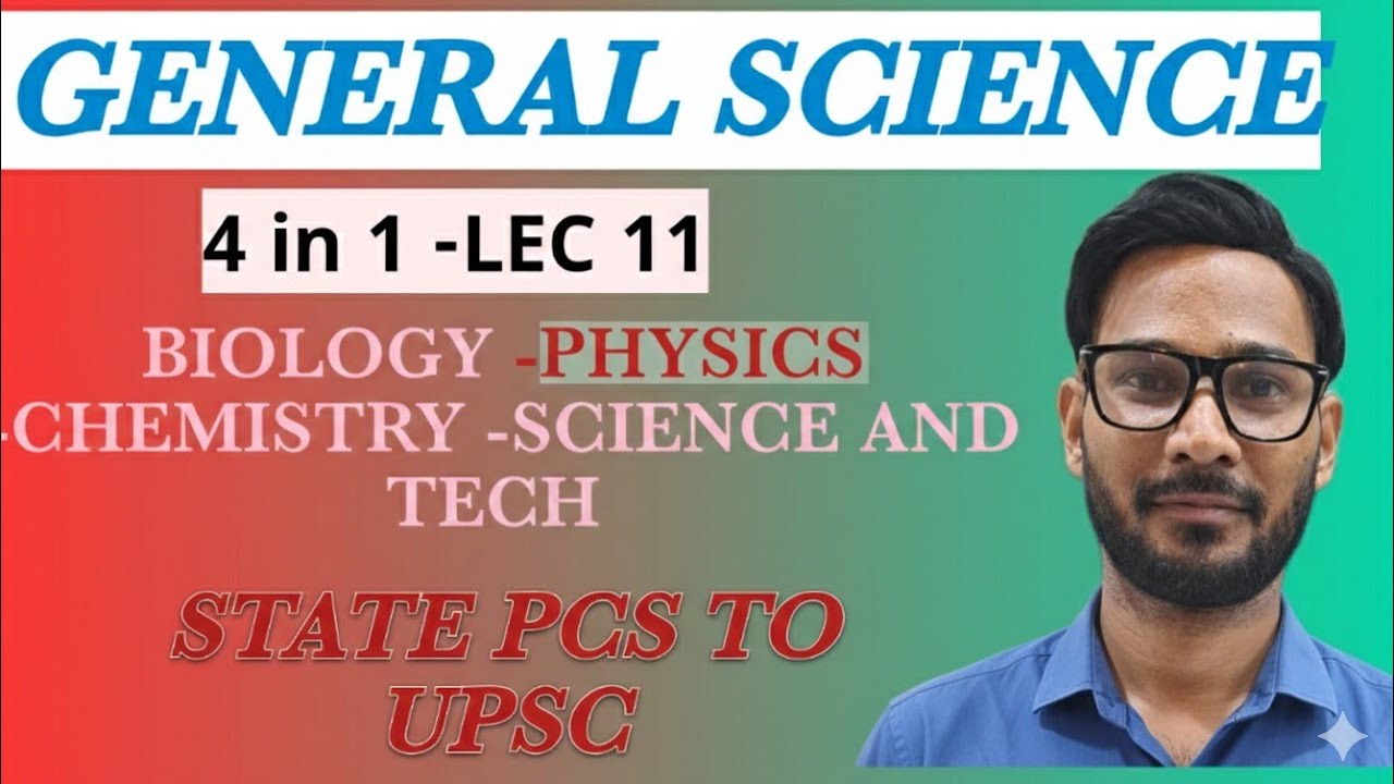 GENERAL SCIENCE FOR UPSC/PCS  -4 IN 1 #physics #chemistry #biology #science and tech 