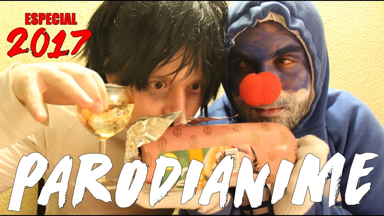 ESPECIAL 2017 | ParodiAnime | Cortometraje parodia