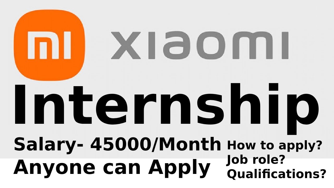 Xiaomi Internship Drive 2021 | Anyone Can Apply