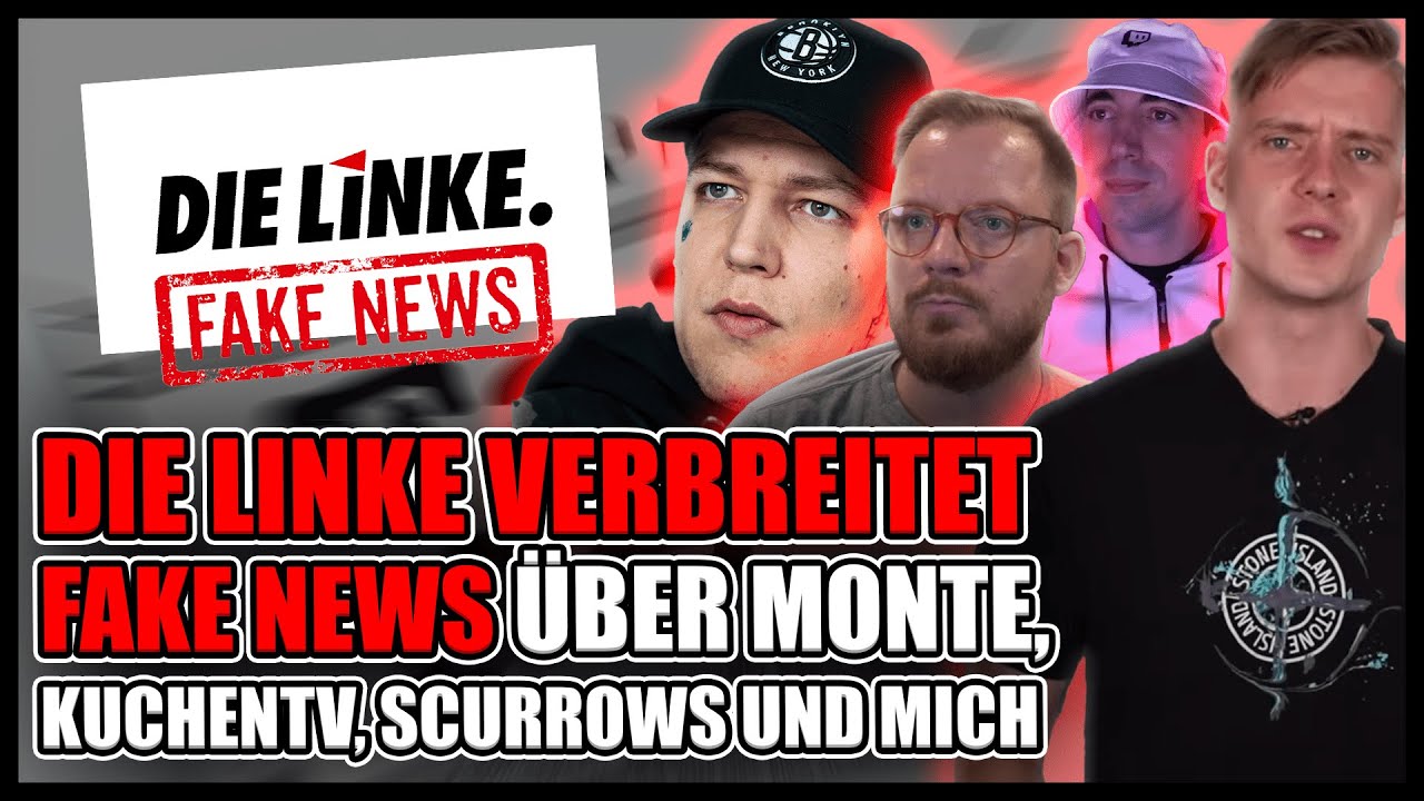 LINKE verbreitet Lügen über Monte, KuchenTV, Scurrows und mich