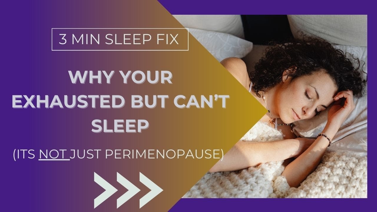 Why You're Exhausted But Can't Sleep (Its NOT Just Perimenopause)