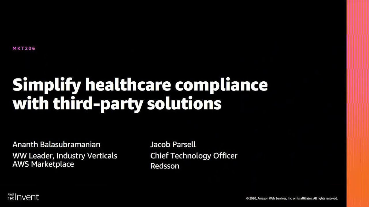 AWS re:Invent 2020: Упростите соблюдение нормативных требований в сфере здравоохранения с помощью...