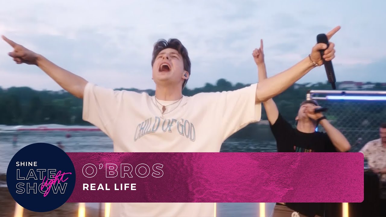 O’Bros - Real Life | SHINE Late Light Show