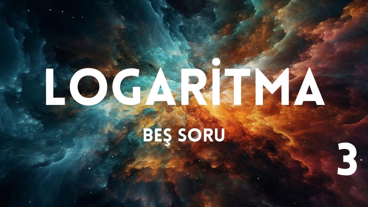 Logaritma 5 Soru Tipi. AYT Matematik (3)
