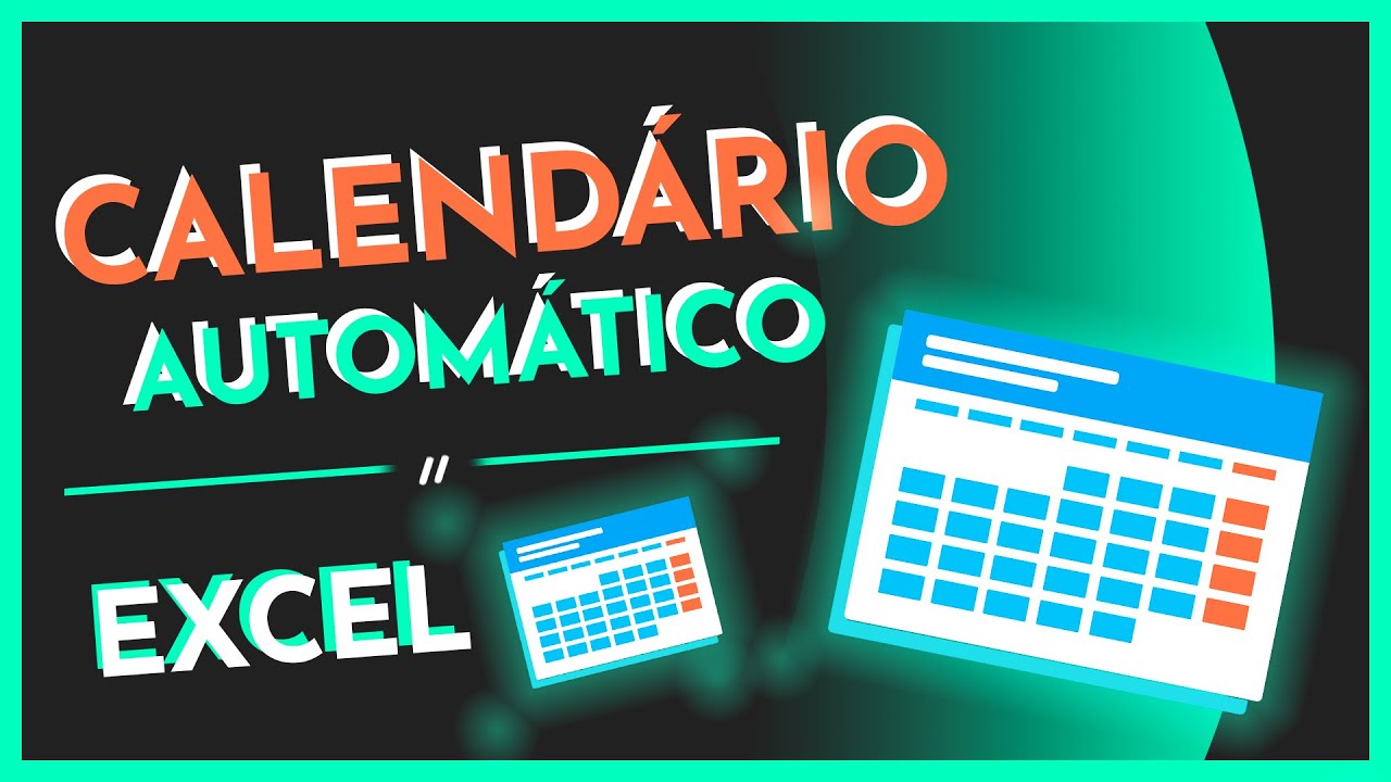 Como Fazer um CALEND&Aacute;RIO AUTOM&Aacute;TICO no EXCEL