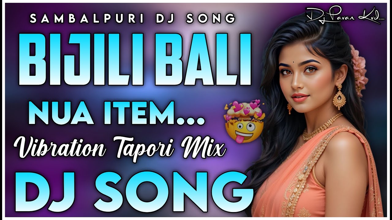 Bijili Bali Nua Item Dj Song Full Vibration Tapori Mix By Dj Pavan Korasavada