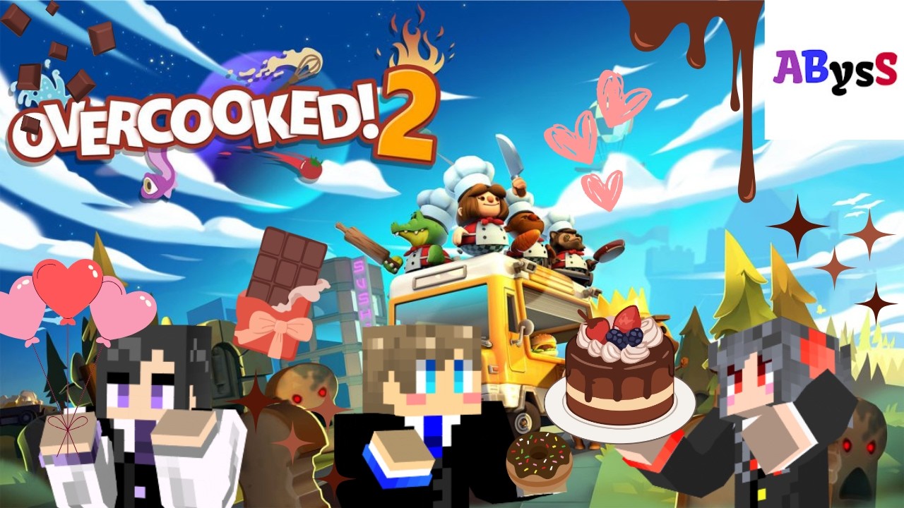 【Overcooked 2】ABysS de バレンタイン！【チョコレートをください/白虎視点】