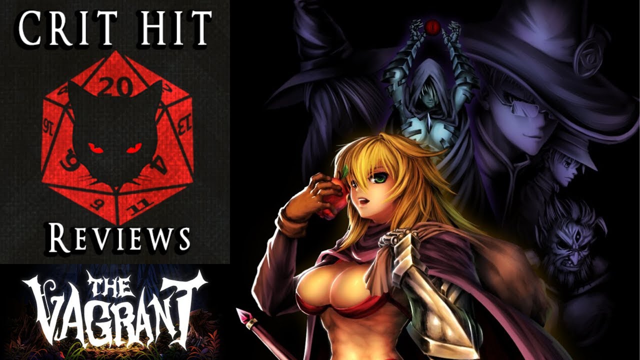 Crit Hit Reviews The Vagrant! Did this hack & Slash go Tits up?