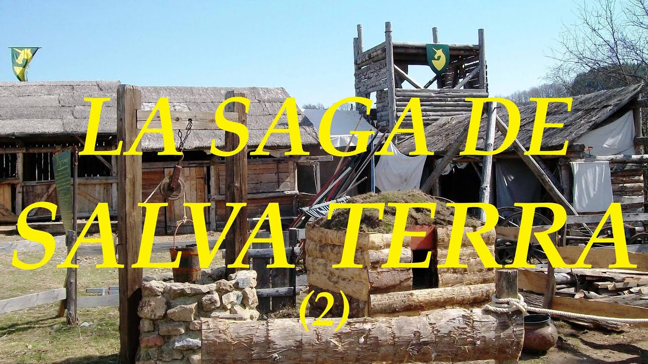 LA SAGA DE SALVA TERRA PART 2