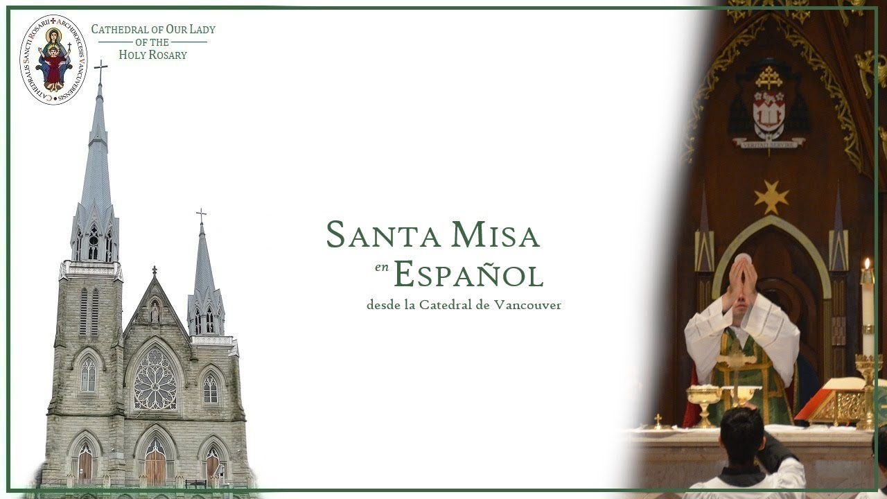 Vancouver Cathedral Live - Sunday, February 1 at 6:30 PM Spanish Mass