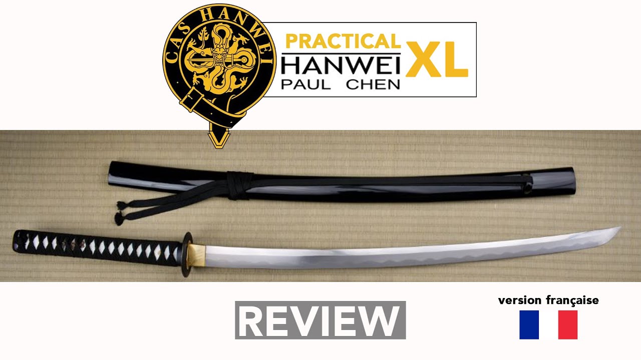 Hanwei XL practical review version française