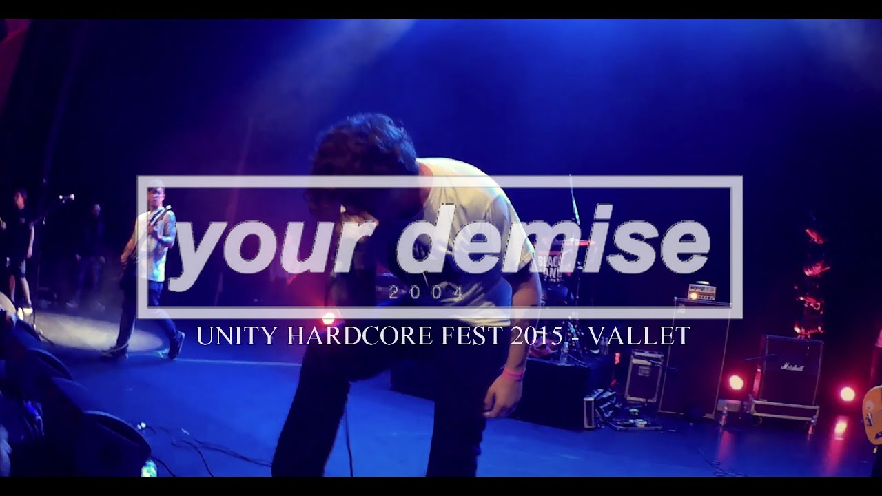 Your Demise 2004 - Live @Unity Hardcore Fest [Multi Cam] 02/05/2015
