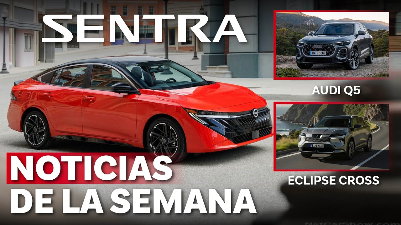 As&iacute; es el completamente nuevo Nissan Sentra 2026 😳, Audi presenta a la nueva Q5 y m&aacute;s... | Noticias