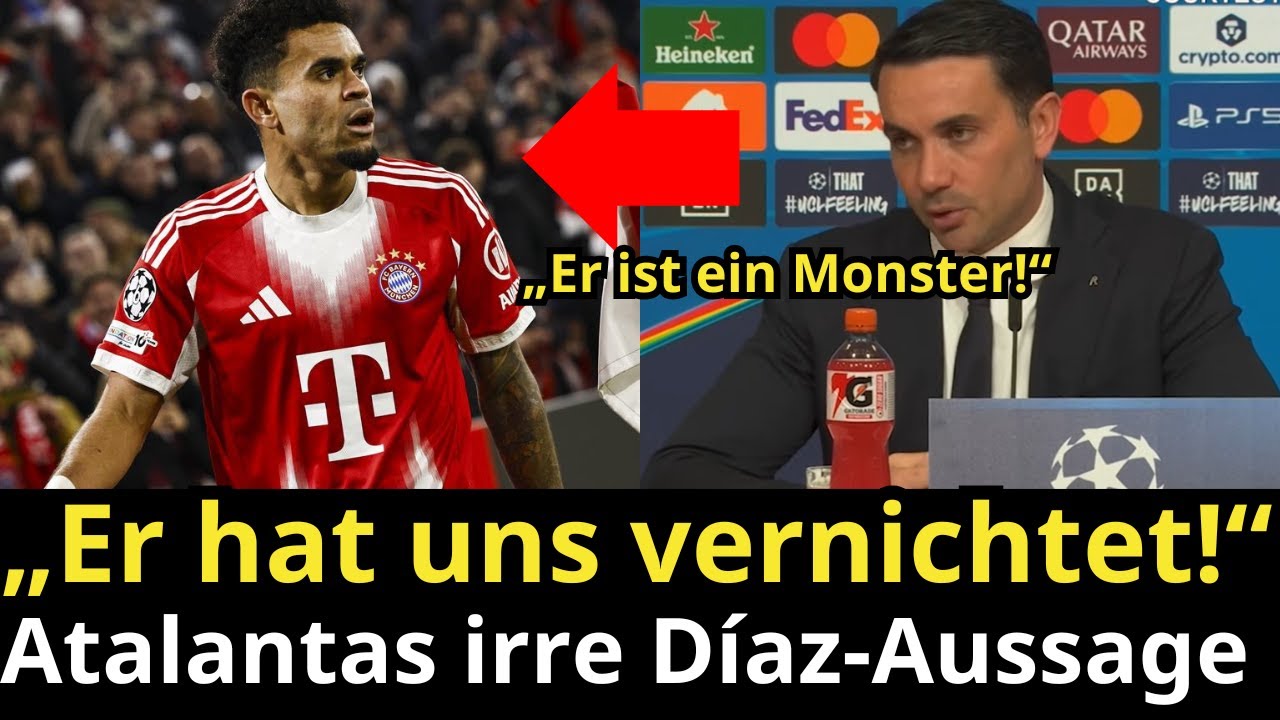 „Díaz hat uns zerstört!“ Atalanta-Coach schockt nach 1:4-Klatsche gegen Bayern |Bayern 4:1 Atalanta
