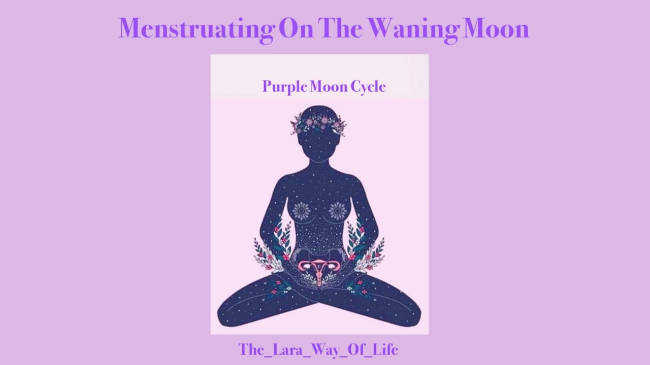 Menstruating On The Waning Moon | Purple Moon Cycle | #menstruation #period #mooncycles #lunarcycle