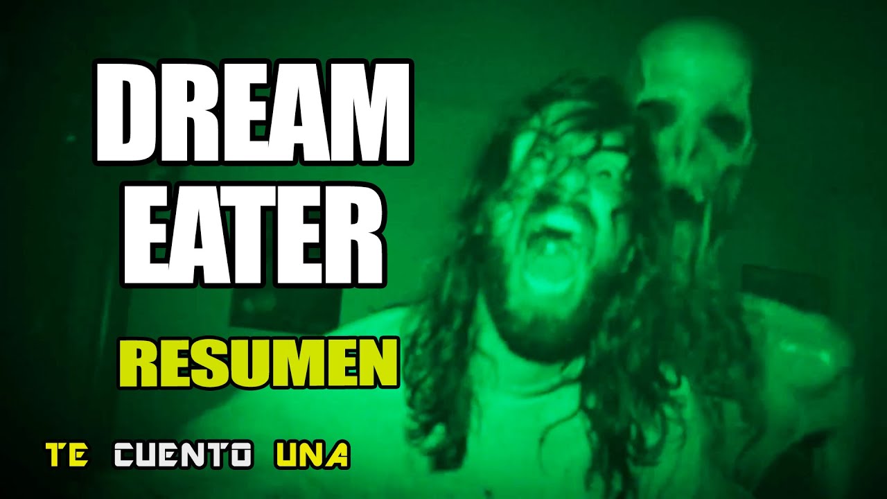 Dream Eater | NO CONFIES En Los SONÁMBULOS | RESUMEN