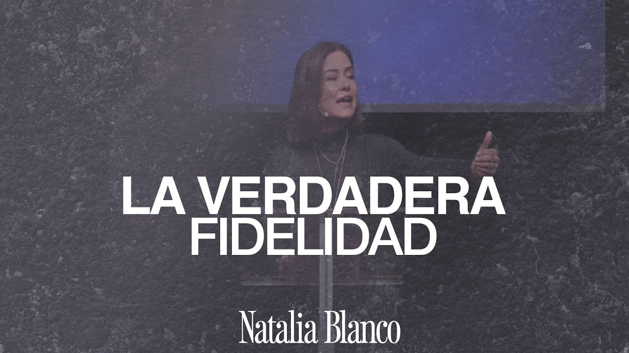 La Verdadera Fidelidad (Natalia Blanco - 30/11/2025)