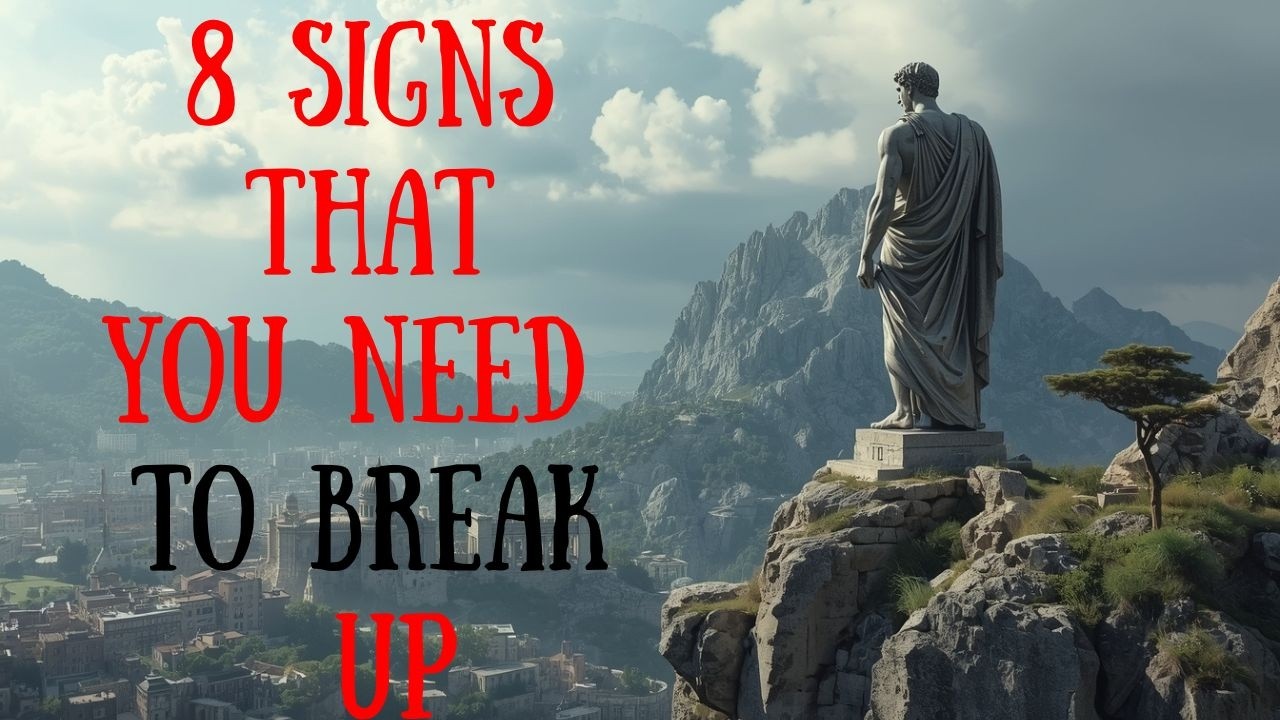 8 signs that you need to break up | STOICISM