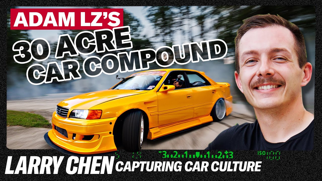 @Adam LZ's 30 Acre Compound & Tandem Drift Session With @Larry Chen  | Capturing Car Culture