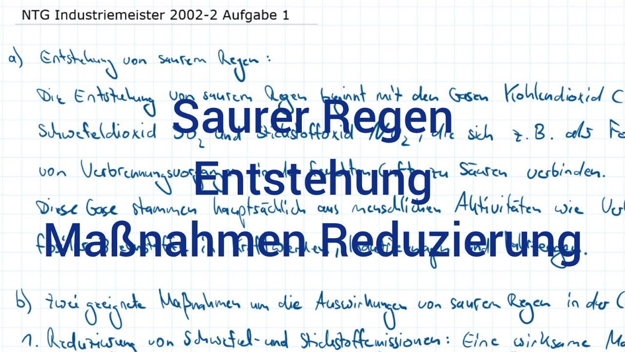 NTG Industriemeister Metall 2002-2 Herbst Aufgabe 1 - Saurer Regen, Entstehung, Maßnahmen