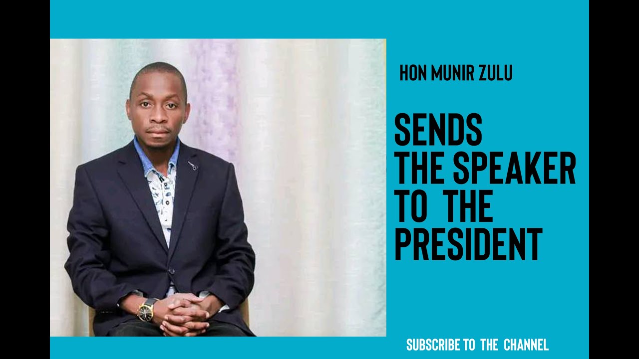HON MUNIR ZULU SENDS THE SPEAKER OF N\A TO PRESIDENT HH