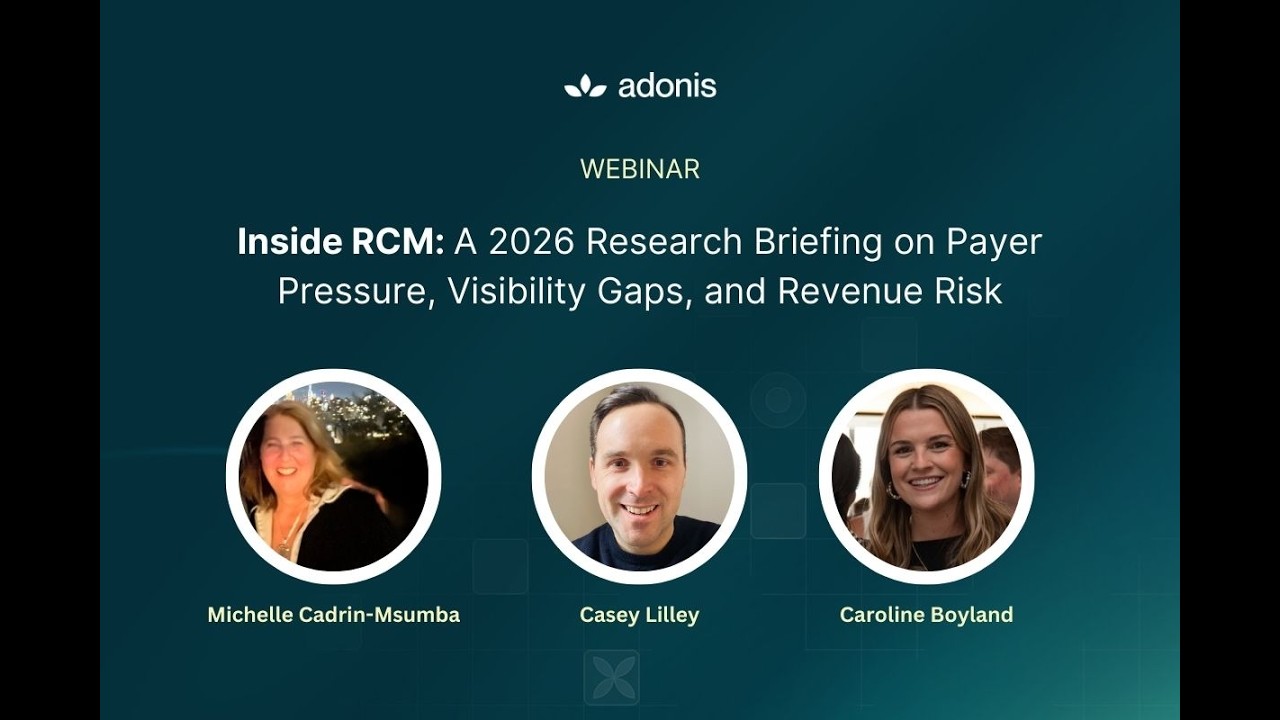 Inside RCM: A 2026 Research Briefing on Payer Pressure, Visibility Gaps, and Revenue Risk