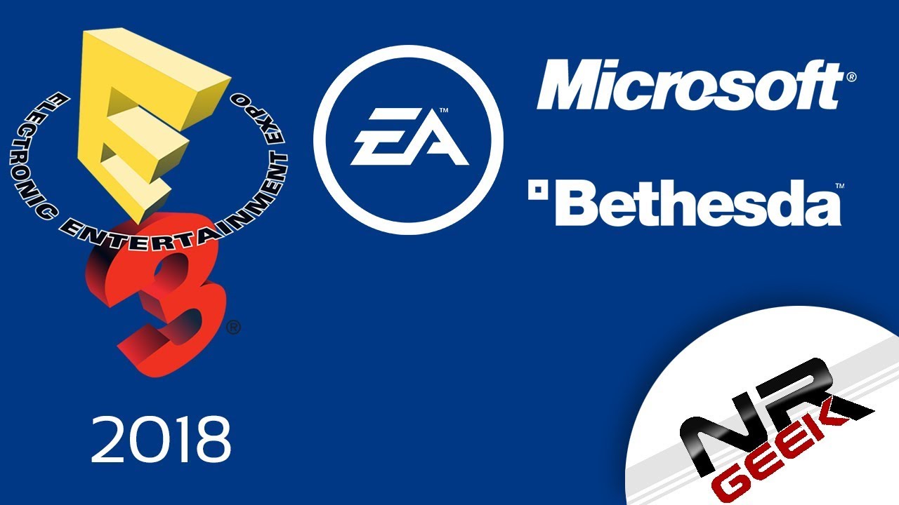 E3 2018 - EA, Microsoft, Bethesda