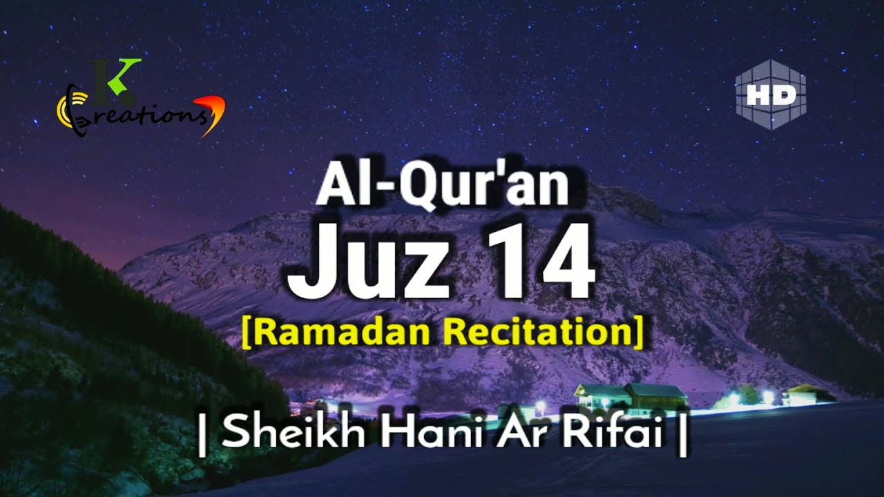 Juz 14 Full | Ramadan Recitation | Sheikh Hani Ar Rifai | Beautiful Quran Recitation | Holy Quran