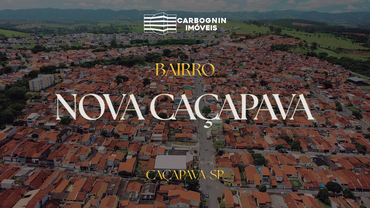 Apresentação Bairro Nova Caçapava - Caçapava/SP - Carbognin Imóveis
