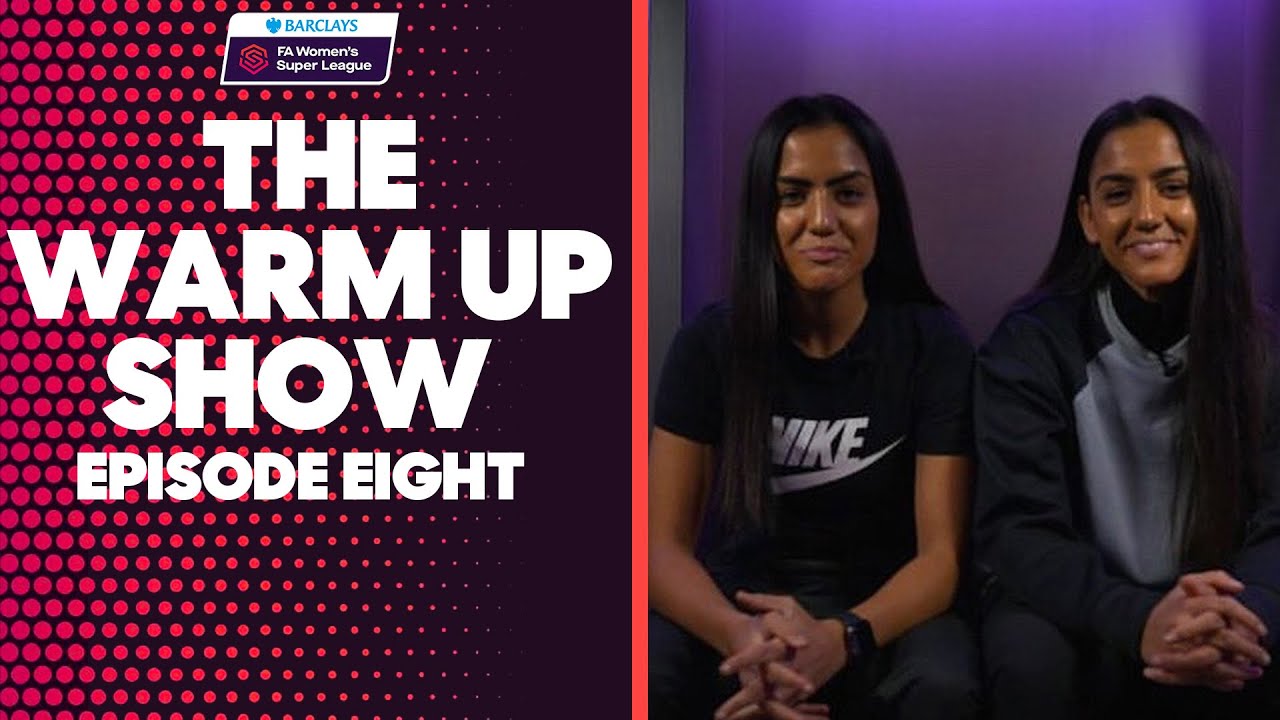 The Warm Up Show - Episode 8 | The FA Player