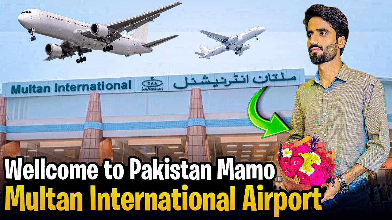 Welcome to Pakistan Multan International Airport ‘ Pakistan airport -Farhan production