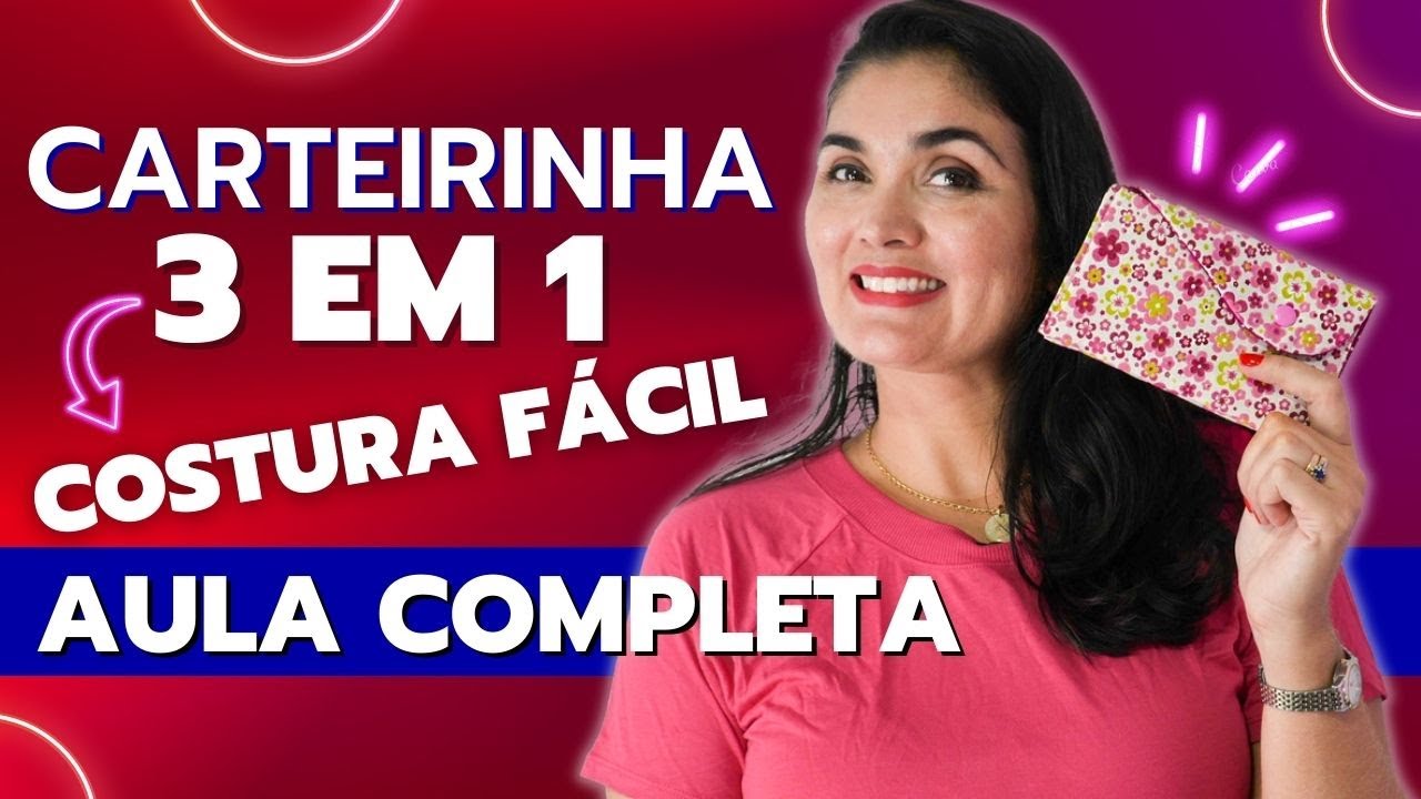 CARTEIRINHA 3 EM 1 FÁCIL DE FAZER E VENDER - AULA COMPLETA - COSTURA RÁPIDA
