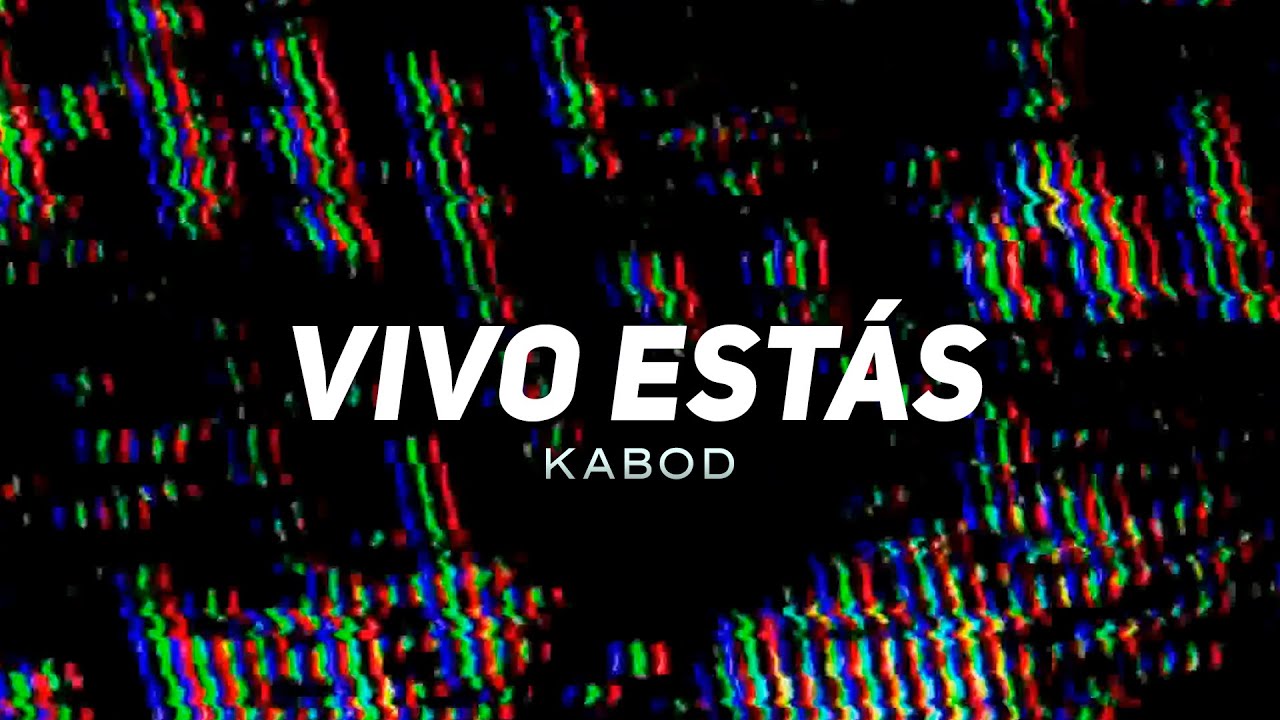 Kabod - Vivo Estás