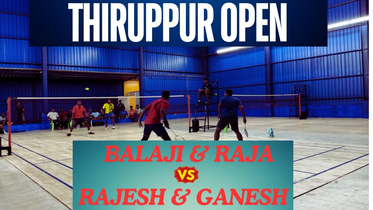 RAJESH & GANESH VS BALAJI & RAJA , THIRUPPUR OPEN