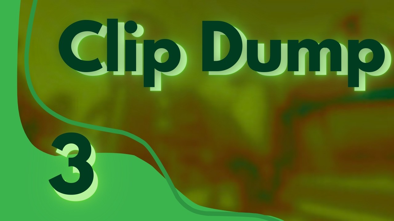 Clip Dump 3