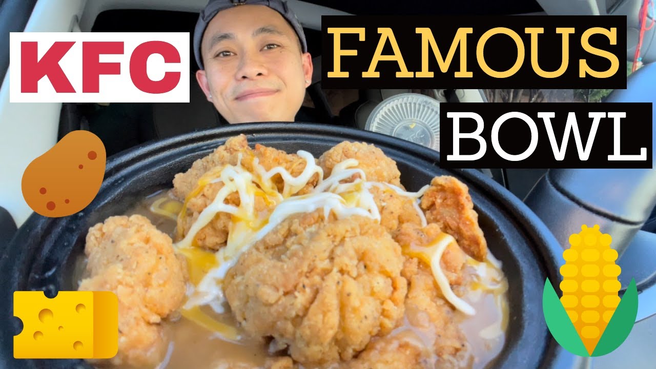 EATING KFC FAMOUS BOWL - MUKBANG