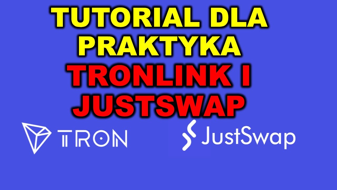 Tronlink i Justswap.io - Jak zacząć farmić tokeny? Jak podłączyć portfel i handlować na giełdzie.