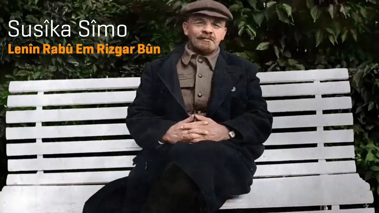 Susîka Sîmo - Lenîn Rabû Em Rizgar Bûn