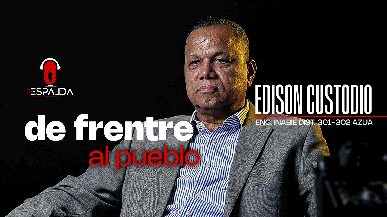 Edison Custodio habla del INABIE, el desarrollo de Azua y la unidad del PRM De Frente al Pueblo
