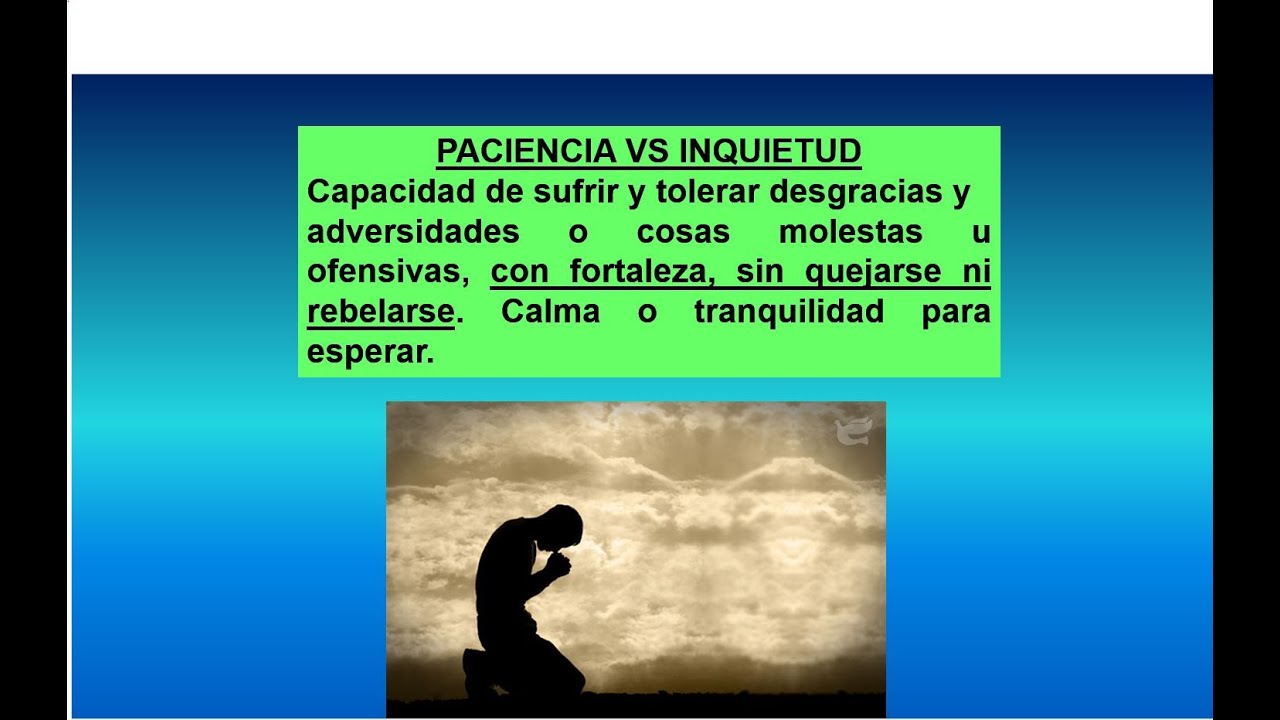 Formando Valores en la Familia-Paciencia vs Inquietud