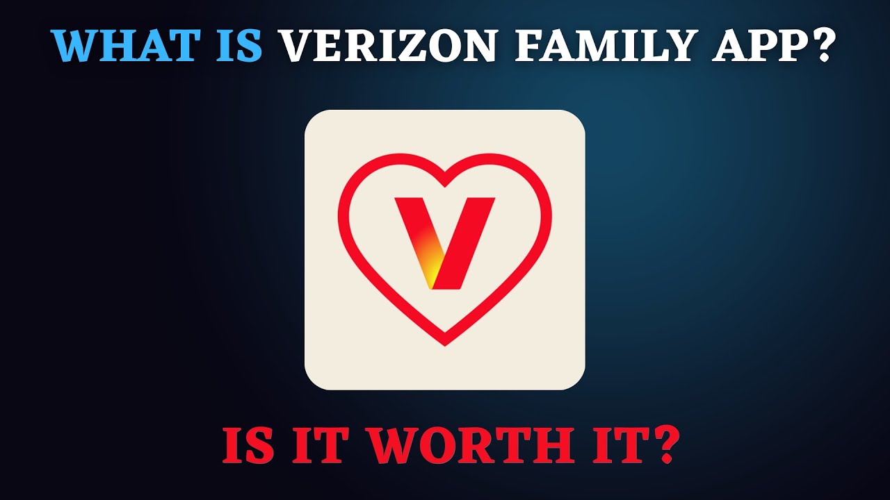 Verizon Family App Explained: Free vs Plus Features & Should You Use It?