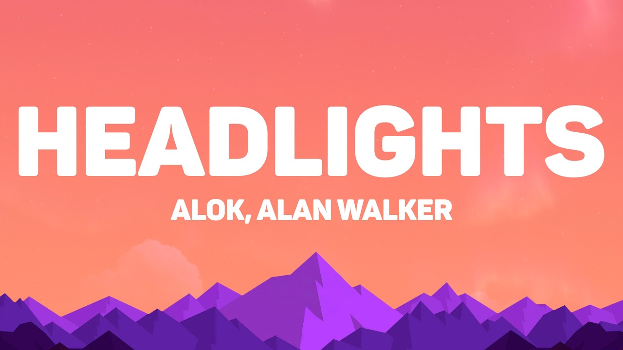 Alok, Alan Walker - Headlights (Lyrics) Ft. Kiddo